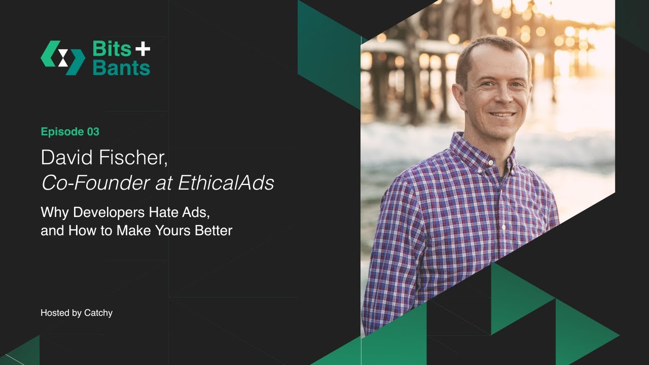 EthicalAds on Catchy's Bits & Bants - A Dev Marketing Podcast